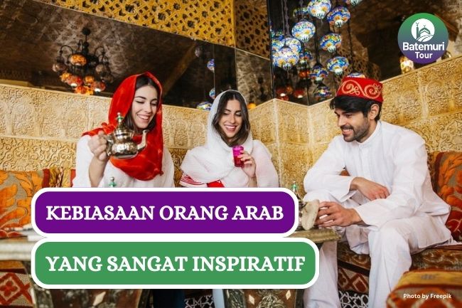 7 Kebiasaan Masyarakat Arab yang Sangat Inspiratif